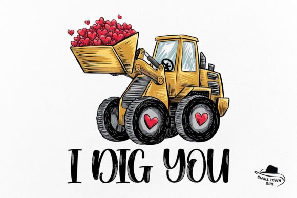 I Dig You Baby Boy Valentine Tractor PNG Guide